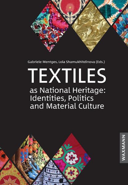 Textiles as National Heritage: Identities, Politics and Material Culture book