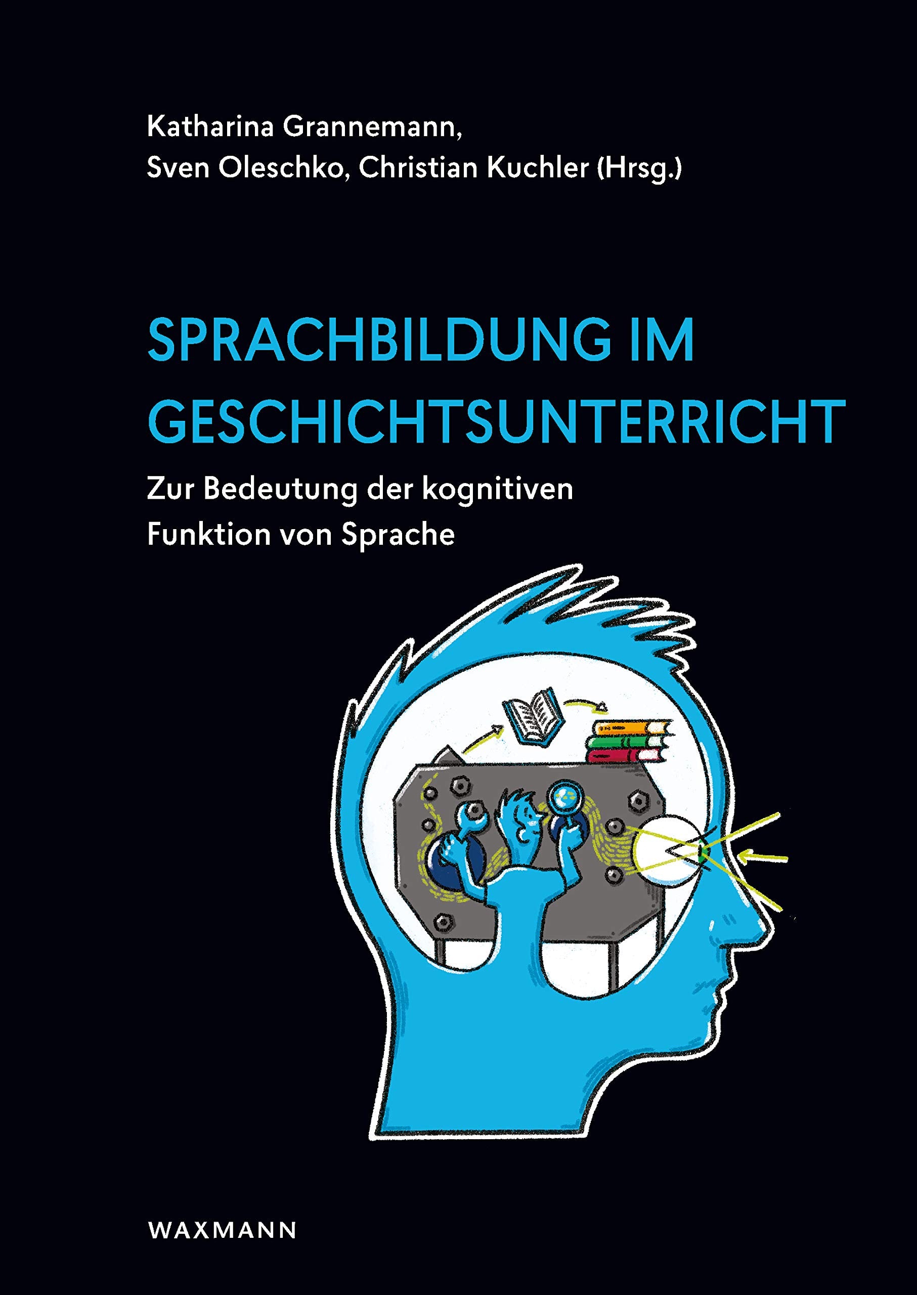 Sprachbildung im Geschichtsunterricht: Zur Bedeutung der kognitiven Funktion von Sprache Study Guides