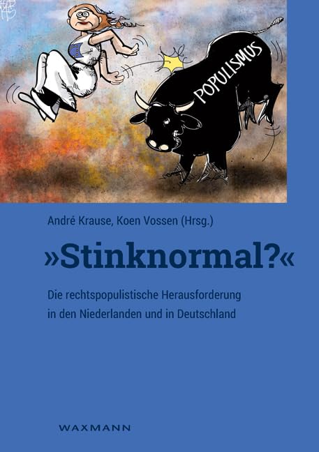 „Stinknormal?“ – Die rechtspopulistische Herausforderung in den Niederlanden und in Deutschland book