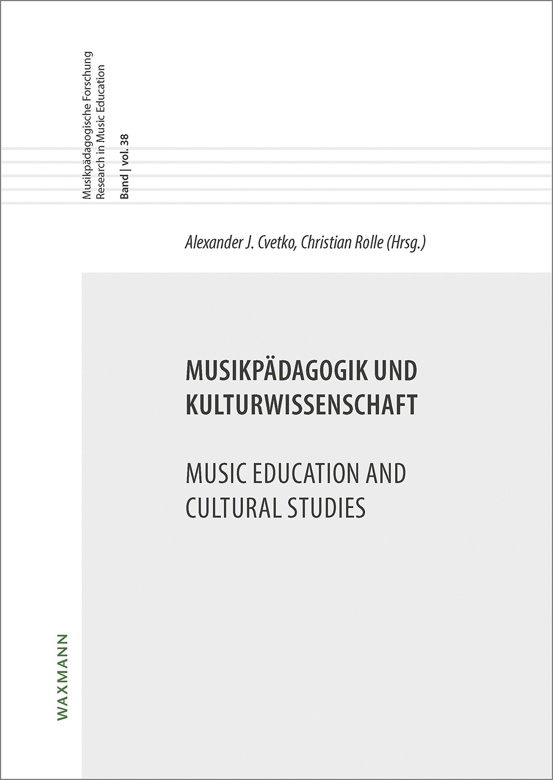 Musikpädagogik und Kulturwissenschaft. Music Education and Cultural Studies Books