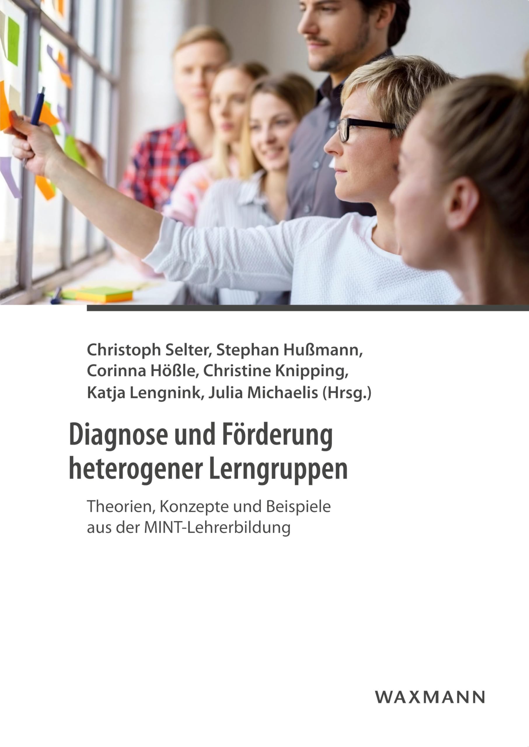 Diagnose und Förderung heterogener Lerngruppen: Theorien, Konzepte und Beispiele aus der MINT-Lehrerbildung Learning & Reference
