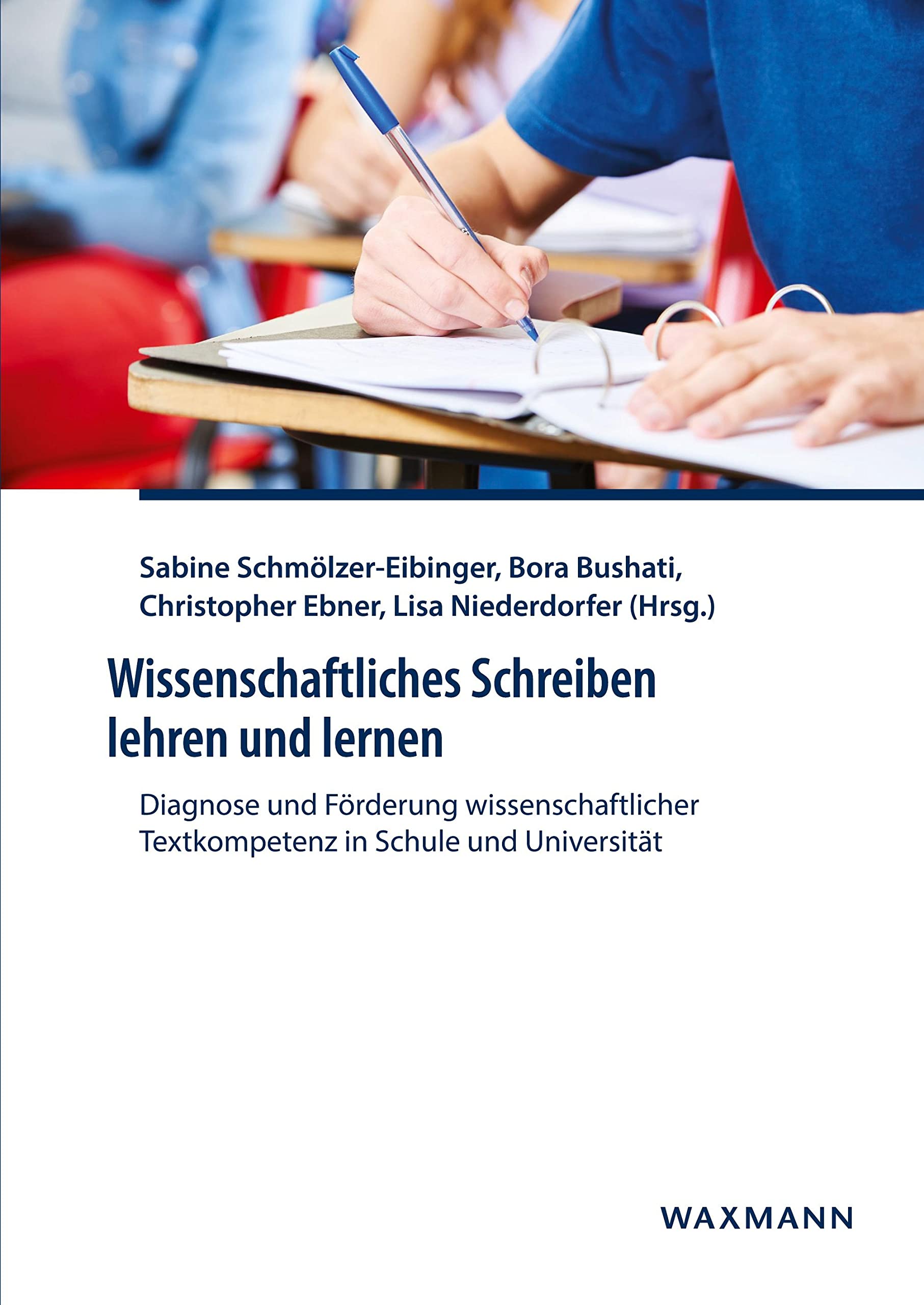 Wissenschaftliches Schreiben lehren und lernen: Diagnose und Förderung wissenschaftlicher Textkompetenz in Schule und Universität General education