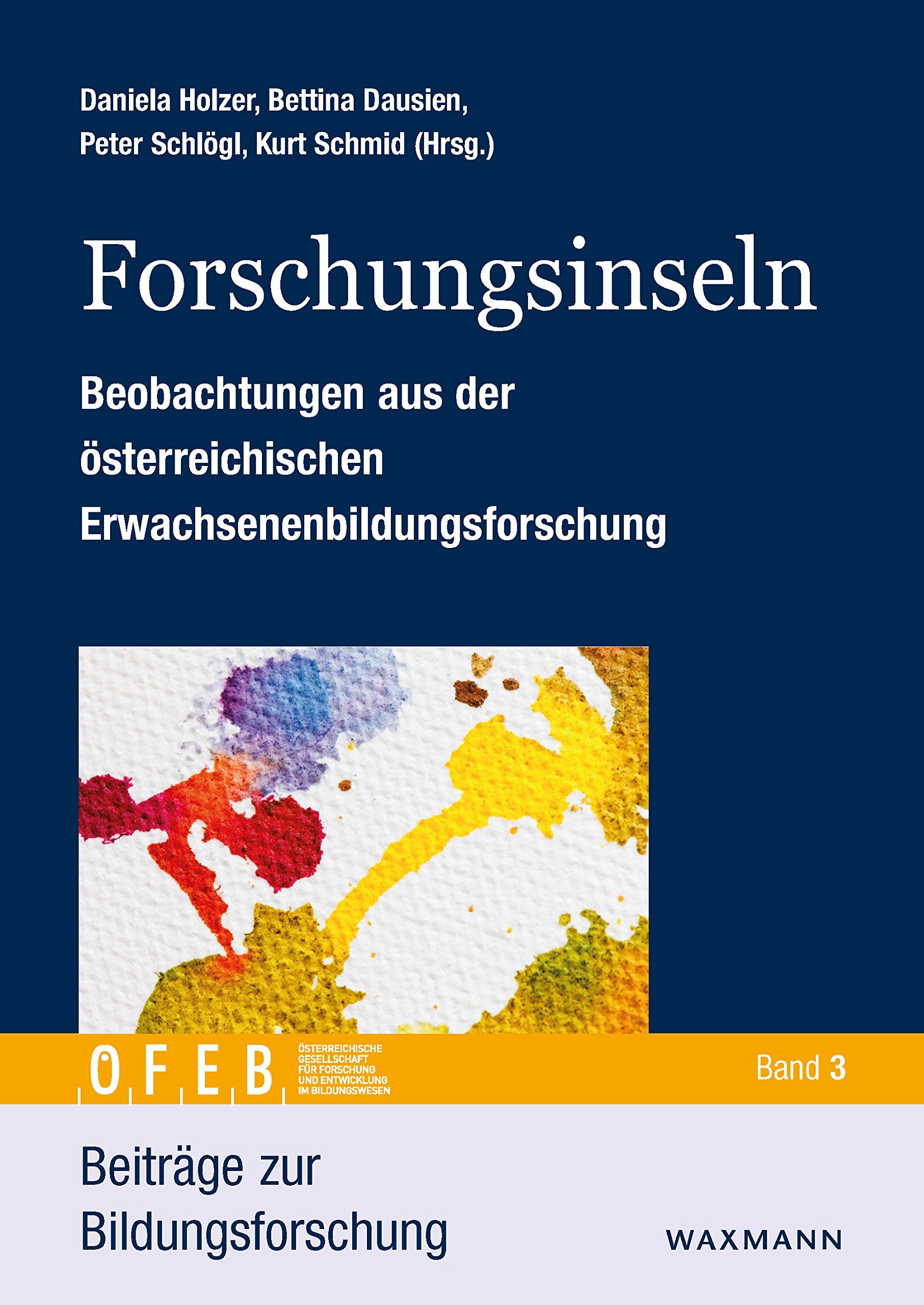 Forschungsinseln: Beobachtungen aus der österreichischen Erwachsenenbildungsforschung (Beiträge zur Bildungsforschung) Business, Finance & Career