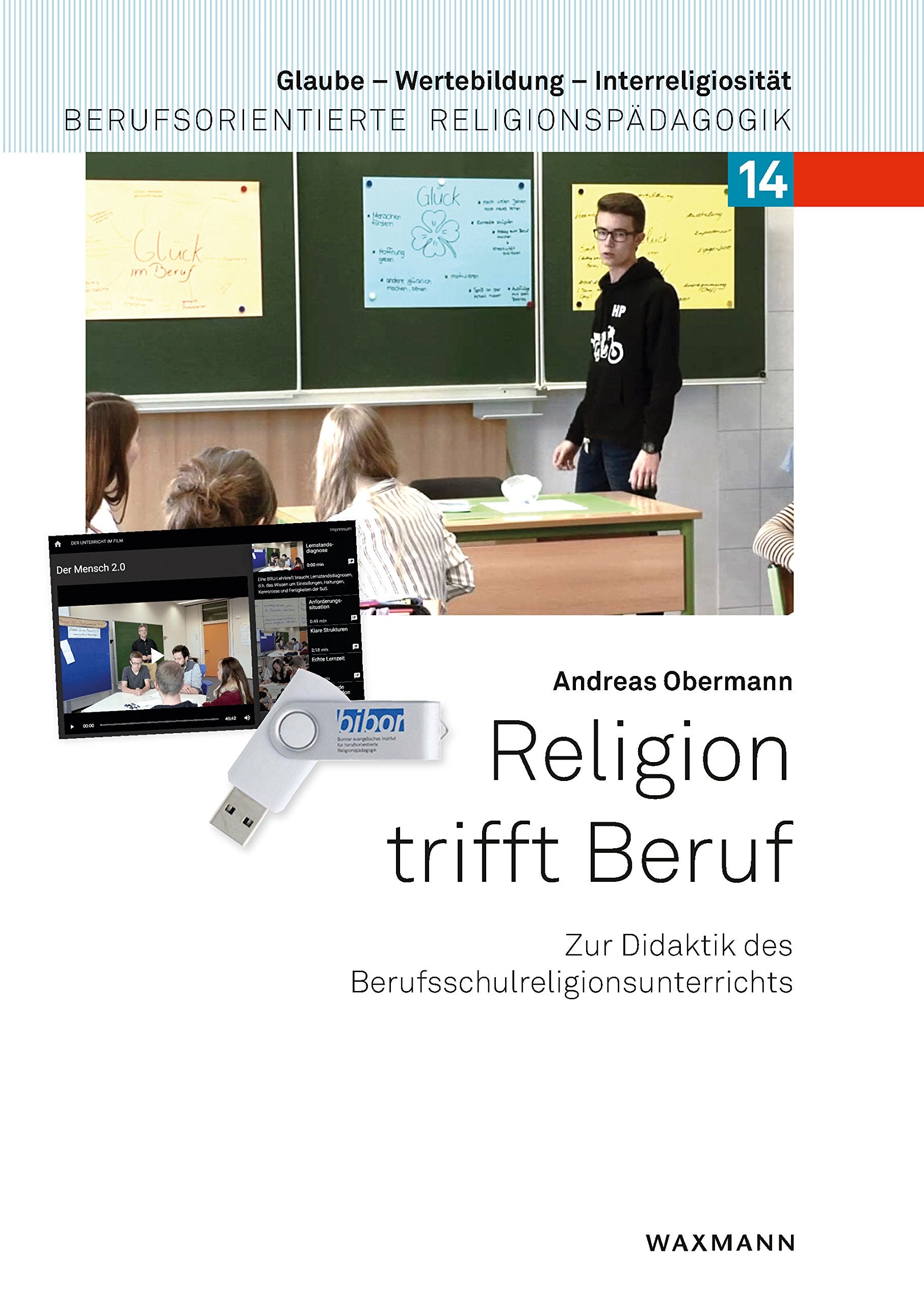 Religion trifft Beruf: Zur Didaktik des Berufsschulreligionsunterrichts (Glaube – Wertebildung – Interreligiosität: Berufsorientierte Religionspädagogik) Business, Finance & Career