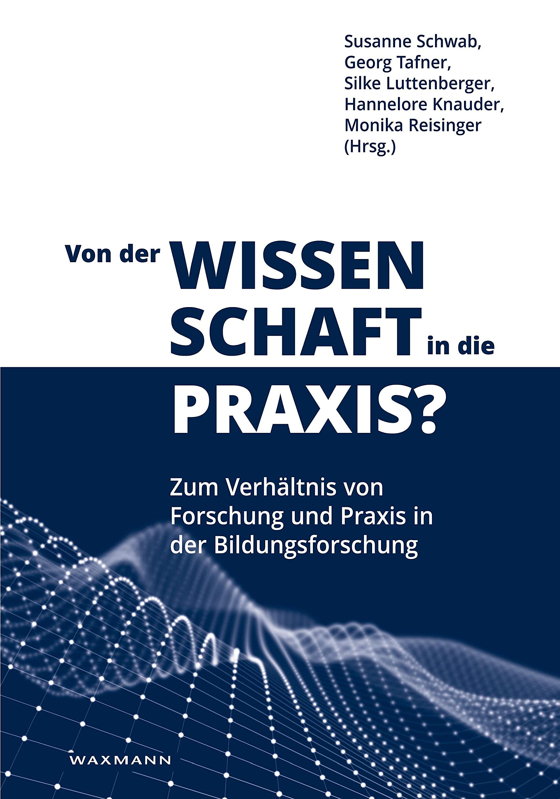 Von der Wissenschaft in die Praxis? book