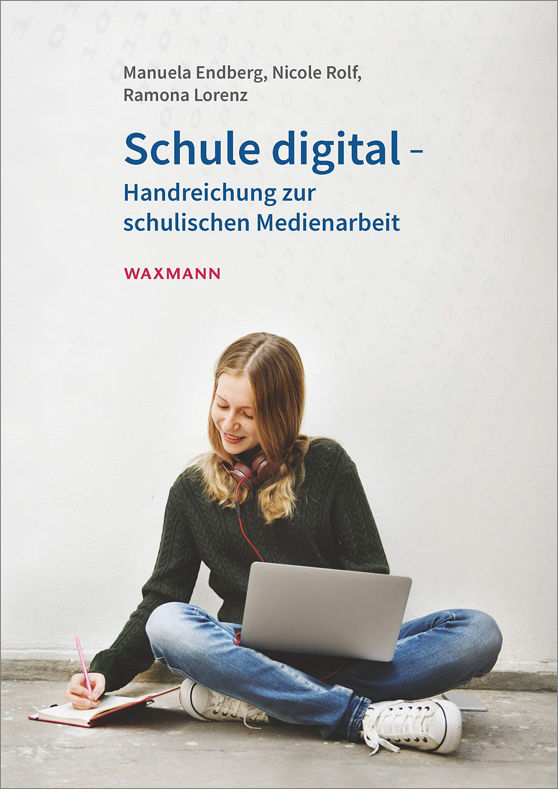 Schule digital – Handreichung zur schulischen Medienarbeit Books