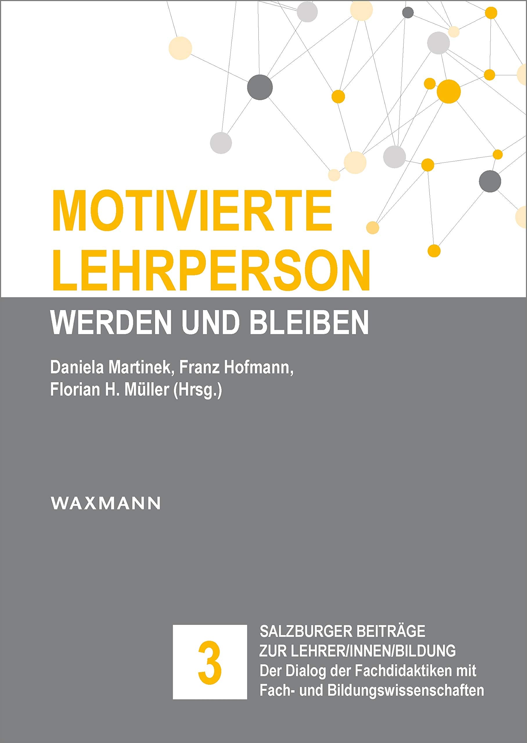 Motivierte Lehrperson werden und bleiben: Analysen aus der Perspektive der Theorien der Persönlichkeits-System-Interaktionen und der Selbstbestimmung book