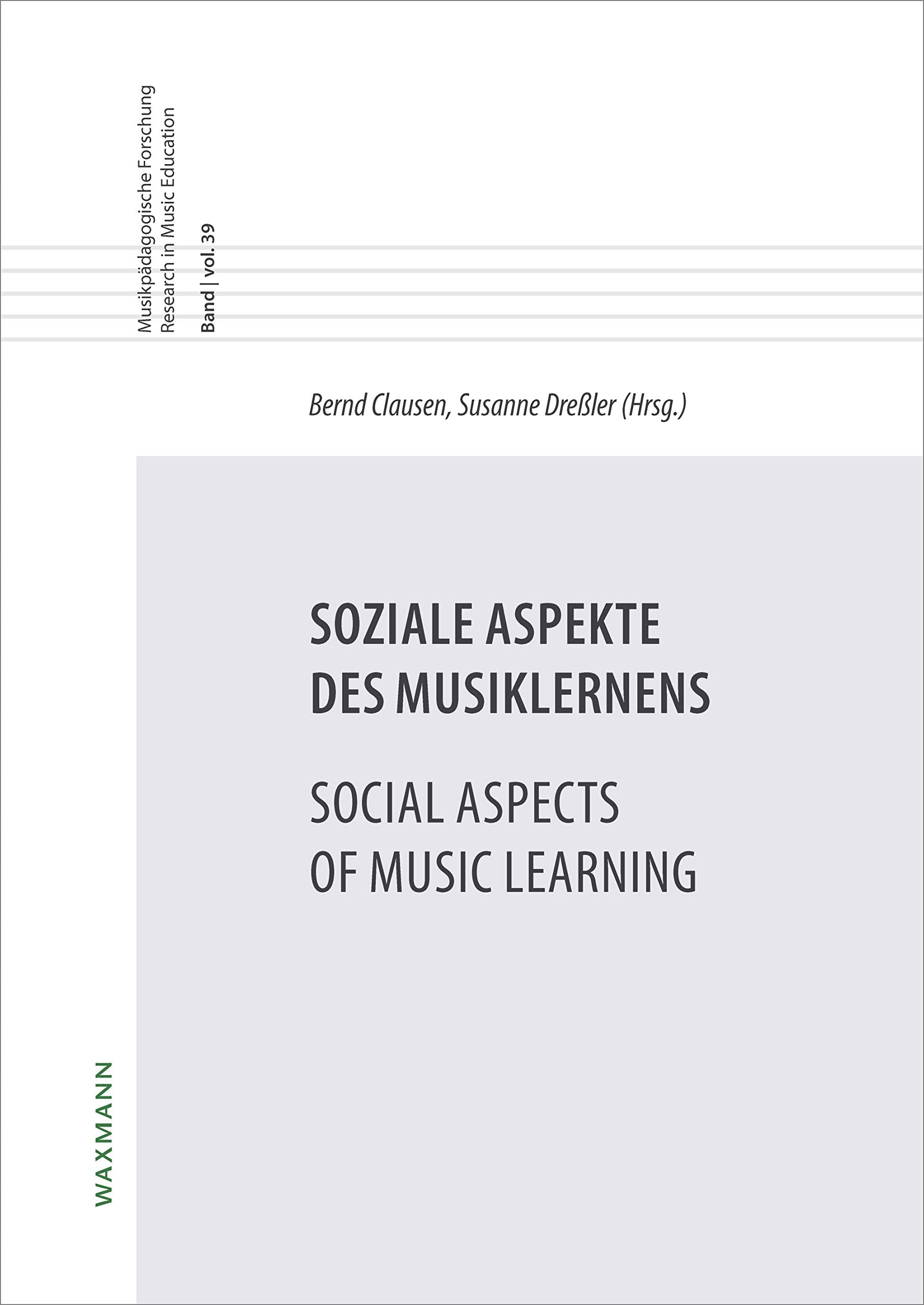 Soziale Aspekte des Musiklernens. Social Aspects of Music Learning Arts & Music