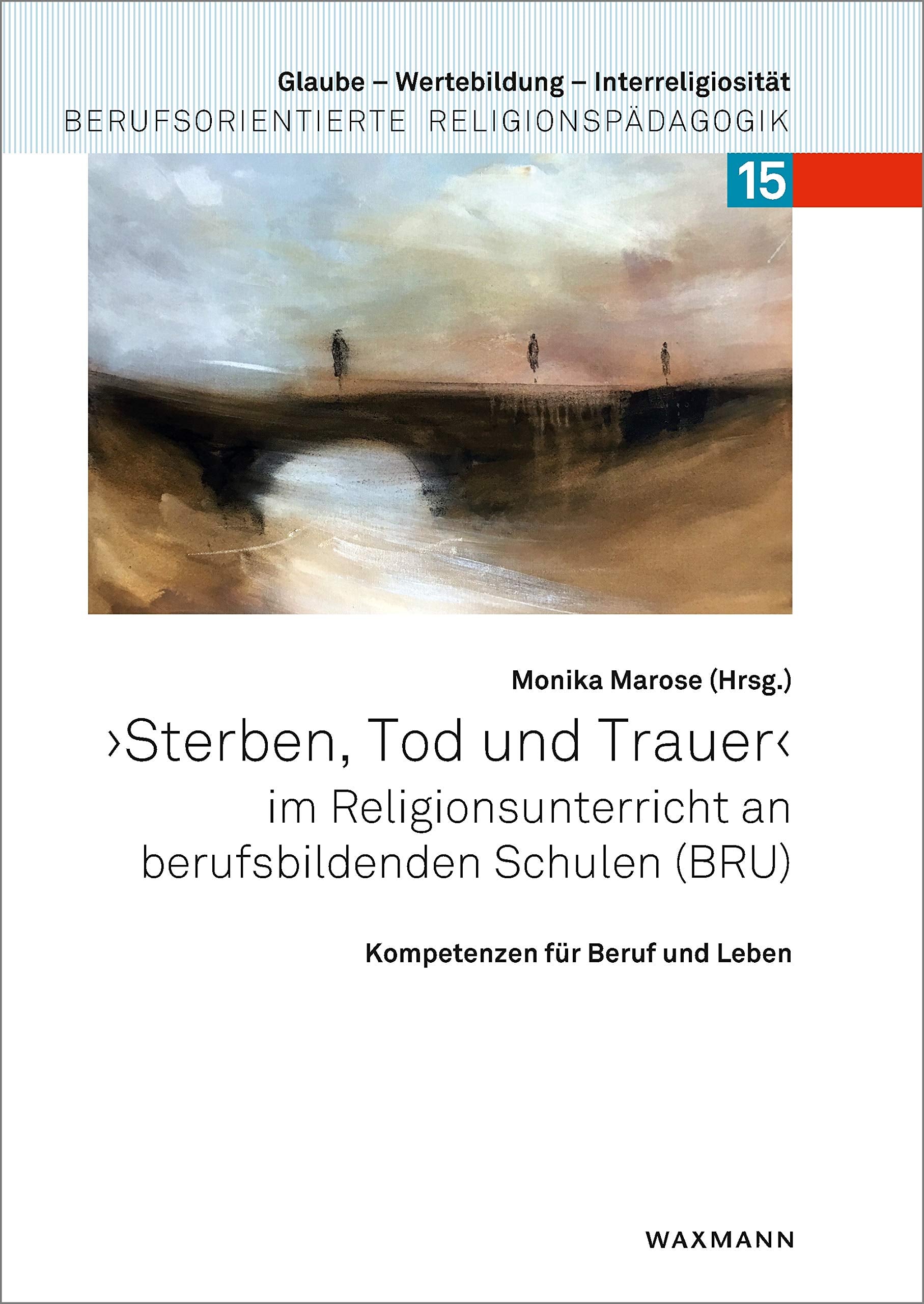 „Sterben, Tod und Trauer“ im Religionsunterricht an berufsbildenden Schulen (BRU) book
