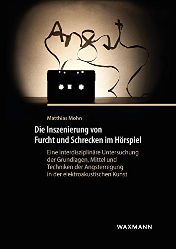 Die Inszenierung von Furcht und Schrecken im Hörspiel book