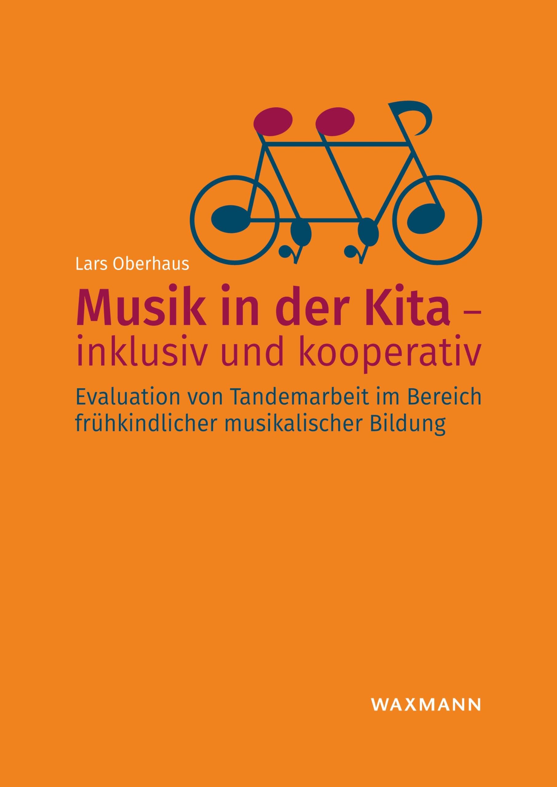 Musik in der Kita â€“ inklusiv und kooperativ: Evaluation von Tandemarbeit im Bereich frühkindlicher musikalischer Bildung Arts & Music