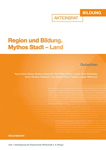 Region und Bildung: Mythos Stadt – Land (Aktionsrat Bildung) Social Sciences