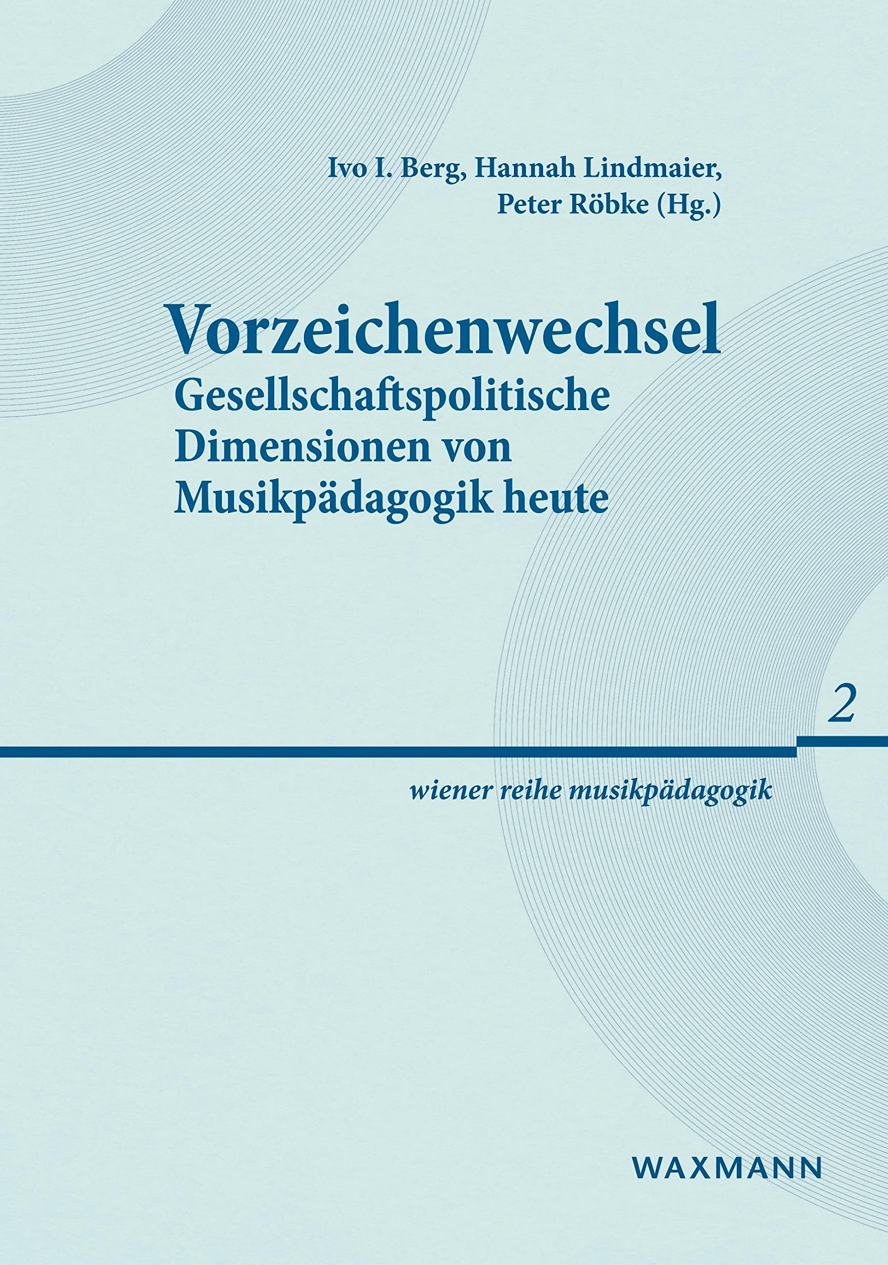 Vorzeichenwechsel: Gesellschaftspolitische Dimensionen von Musikpädagogik heute (wiener reihe musikpädagogik) Sheet Music
