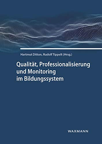 Qualität, Professionalisierung und Monitoring im Bildungssystem: Festschrift zum 60. Geburtstag von Thomas Eckert Politics & History
