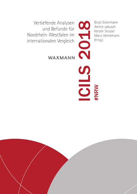 ICILS 2018 #NRW: Vertiefende Analysen und Befunde für Nordrhein-Westfalen im internationalen Vergleich Books