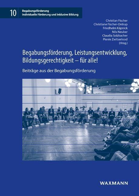 Begabungsförderung, Leistungsentwicklung, Bildungsgerechtigkeit - für alle! Education & Training