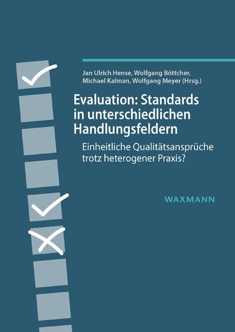Evaluation: Standards in unterschiedlichen Handlungsfeldern: Einheitliche Qualitätsansprüche trotz heterogener Praxis? Law