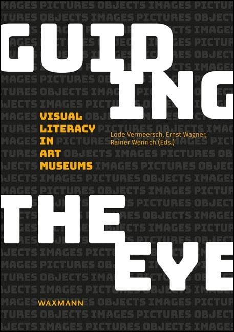 Guiding the Eye: Visual Literacy in Art Museums Social Sciences