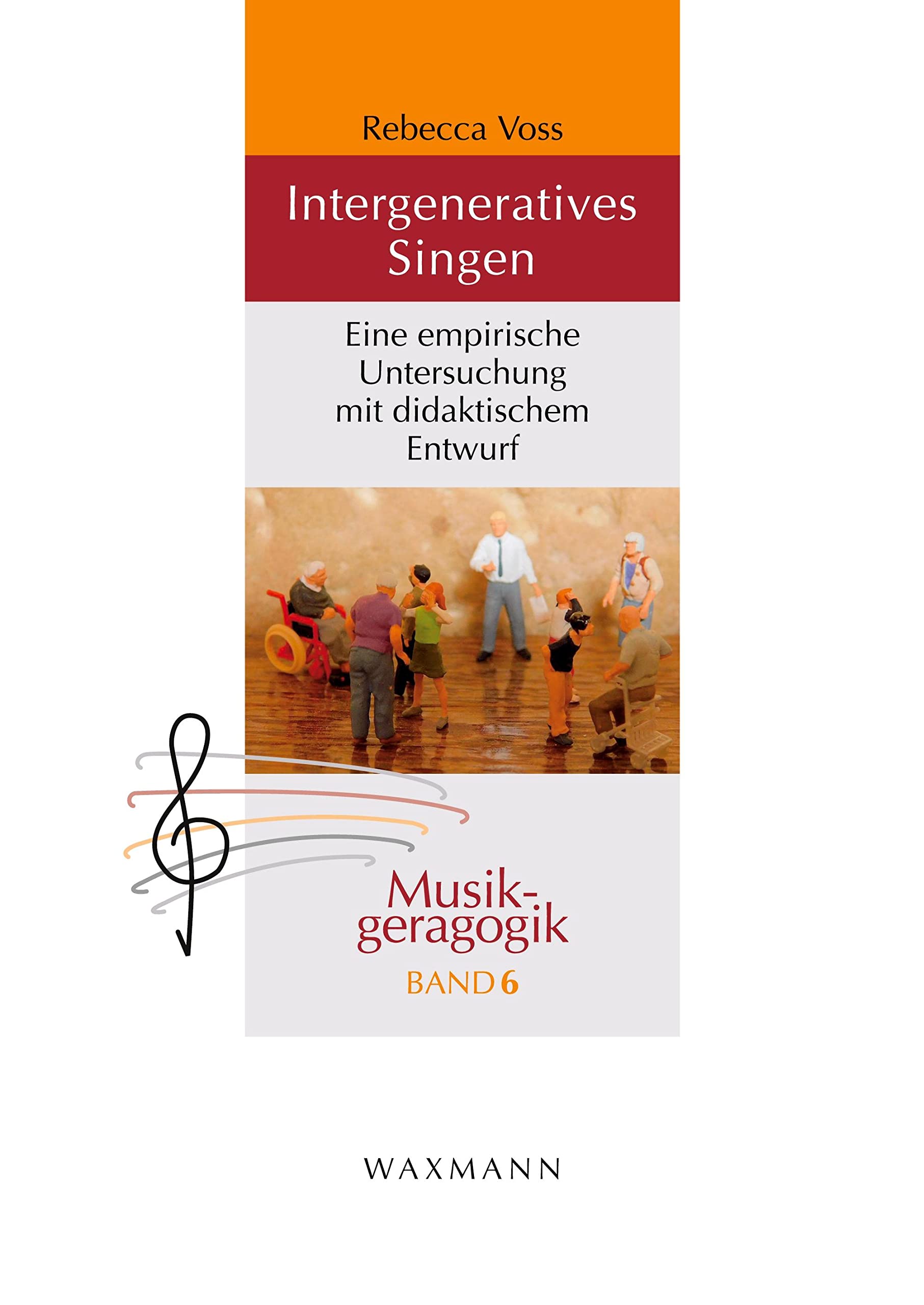 Intergeneratives Singen: Eine empirische Untersuchung mit didaktischem Entwurf (Musikgeragogik: herausgegeben von Theo Hartogh und Hans Hermann Wickel) Natural Sciences