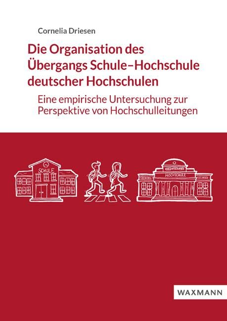 Die Organisation des Übergangs Schule–Hochschule deutscher Hochschulen Books