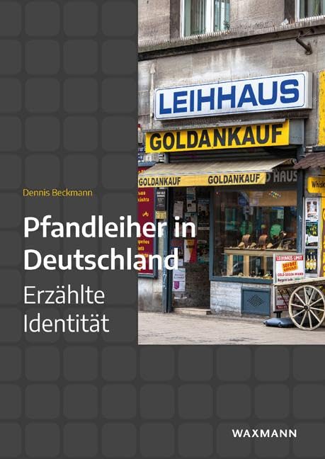 Pfandleiher in Deutschland: Erzählte Identität (Internationale Hochschulschriften) Law