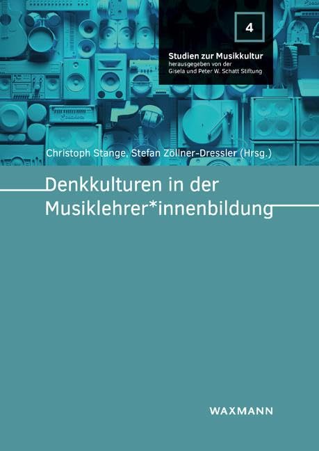 Denkkulturen in der Musiklehrer*innenbildung Arts & Music