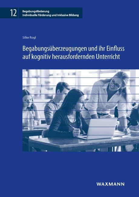 Begabungsüberzeugungen und ihr Einfluss auf kognitiv herausfordernden Unterricht Books