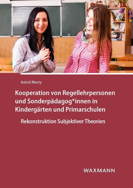 Kooperation von Regellehrpersonen und Sonderpädagog*innen in Kindergärten und Primarschulen Education & Training