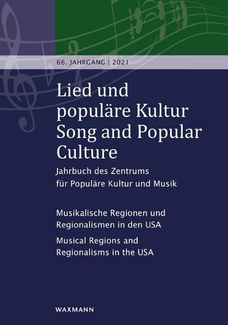 Lied und populäre Kultur/Song und Popular Culture: Musikalische Regionen und Regionalismen in den USA. Musical Regions and Regionalisms in the USA. (Lied und populäre Kultur) Books
