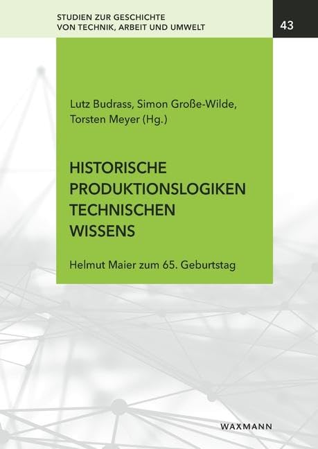 Historische Produktionslogiken technischen Wissens Business, Finance & Career