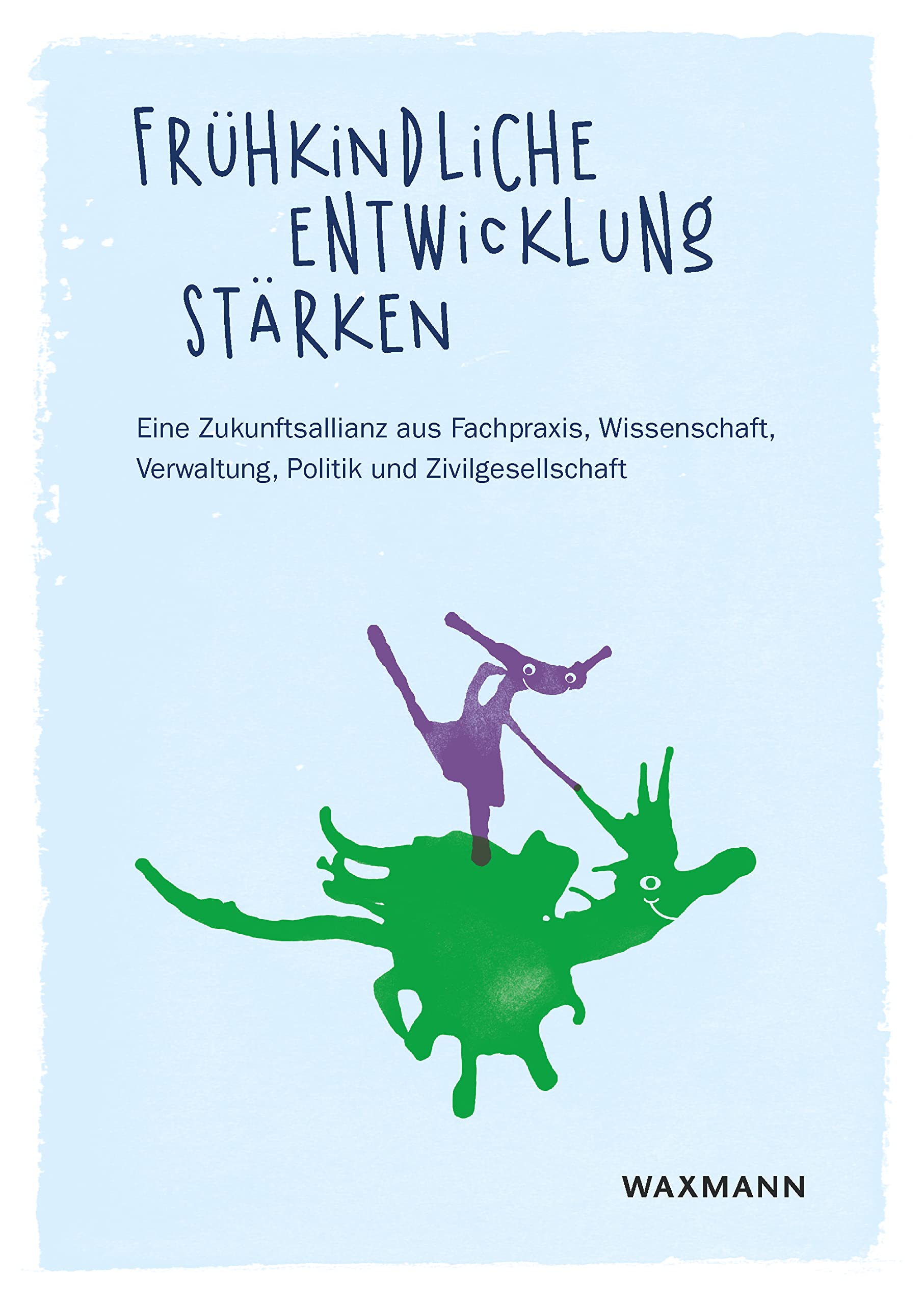Frühkindliche Entwicklung stärken Books