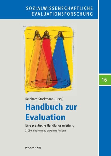Handbuch zur Evaluation: Eine praktische Handlungsanleitung (Sozialwissenschaftliche Evaluationsforschung) Law