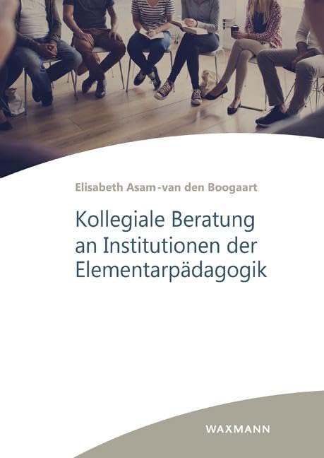 Kollegiale Beratung an Institutionen der Elementarpädagogik Learning & Reference