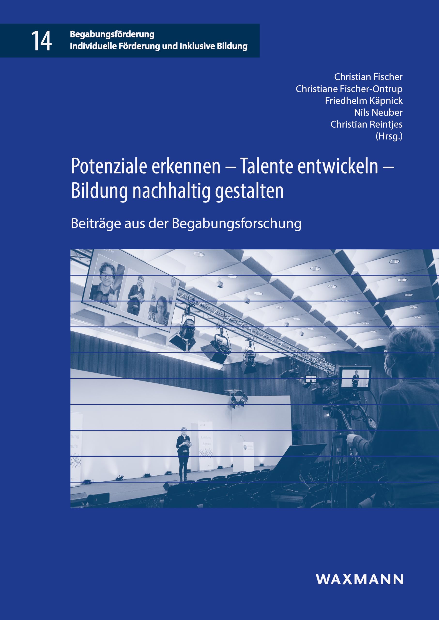 Potenziale erkennen – Talente entwickeln – Bildung nachhaltig gestalten: Beiträge aus der Begabungsforschung (Begabungsförderung: Individuelle Förderung und Inklusive Bildung) Education & Training