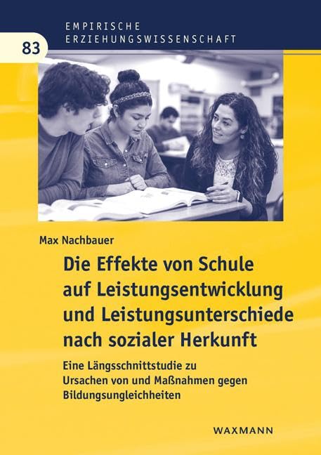 Die Effekte von Schule auf Leistungsentwicklung und Leistungsunterschiede nach sozialer Herkunft book