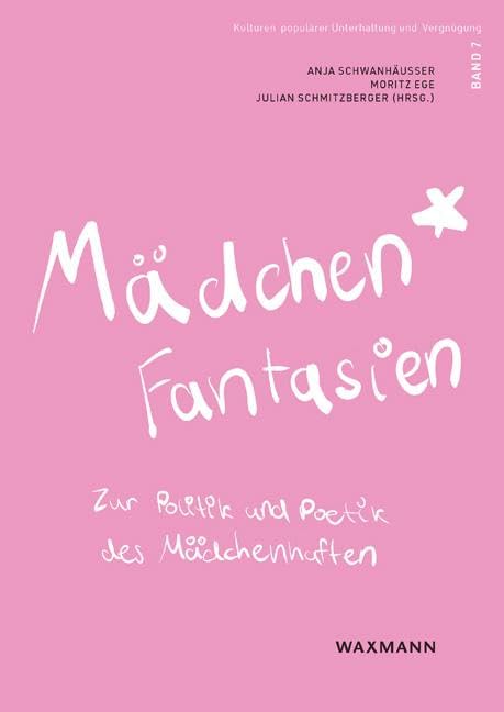 Mädchen*fantasien: Zur Politik und Poetik des Mädchenhaften (Kulturen populärer Unterhaltung und Vergnügung) Law