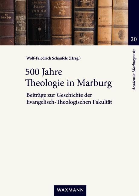 500 Jahre Theologie in Marburg Natural Sciences