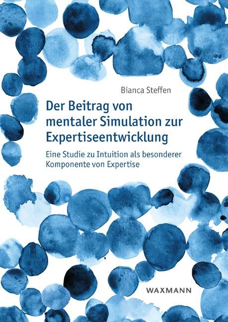 Der Beitrag von mentaler Simulation zur Expertiseentwicklung Education & Training