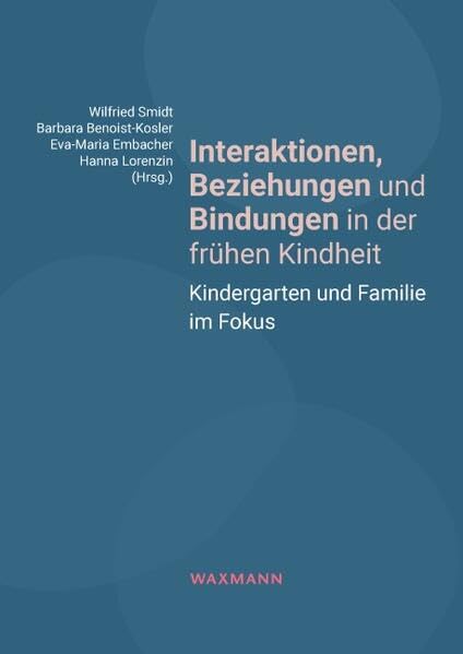 Interaktionen, Beziehungen und Bindungen in der frühen Kindheit Books