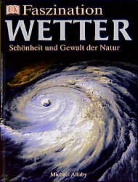 Faszination Wetter: Schönheit und Gewalt der Natur Non-fiction