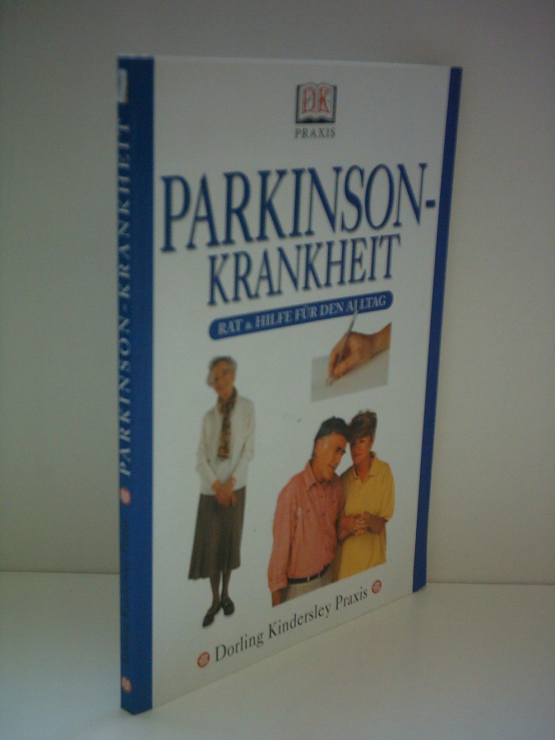 DK Praxis: Parkinson- Krankheit. Rat und Hilfe für den Alltag. Medicine