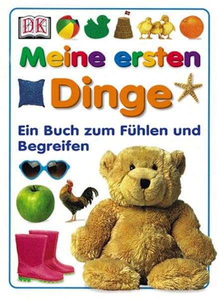 Meine ersten Dinge: Ein Buch zum Fühlen und Begreifen Children's books