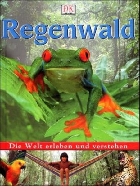 Die Welt erleben und verstehen, Regenwald Non-fiction