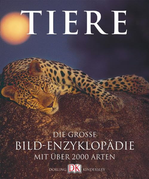 Tiere. Die große Bildenzyklopädie mit über 2000 Arten Reference Books