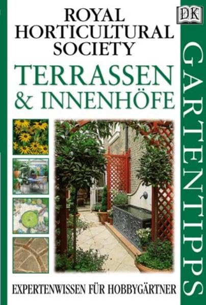 DK Gartentipps, Terrassen und Innenhöfe Garden & Plants