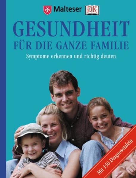 Gesundheit für die ganze Familie: Symptome erkennen und richtig deuten Health, Nutrition & Fitness
