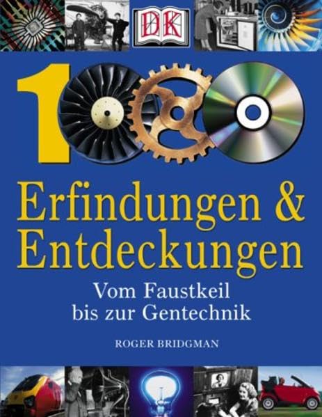 1000 Erfindungen und Entdeckungen: Vom Feuer bis zur Gentechnik Books