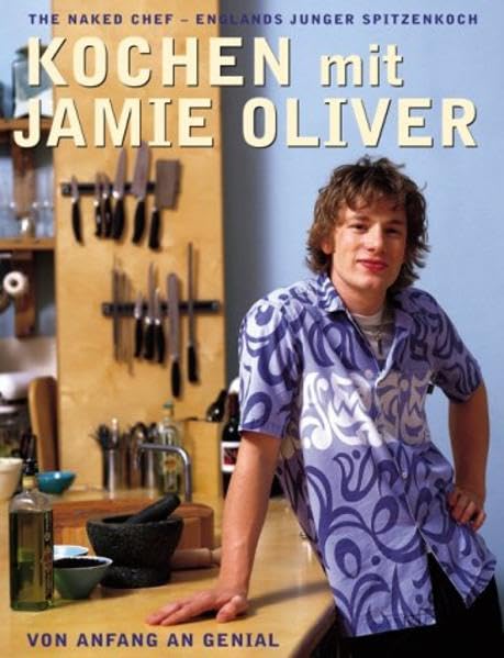 Kochen mit Jamie Oliver - Von Anfang an genial: The Naked Chef - Englands junger Spitzenkoch Film, Art & Culture