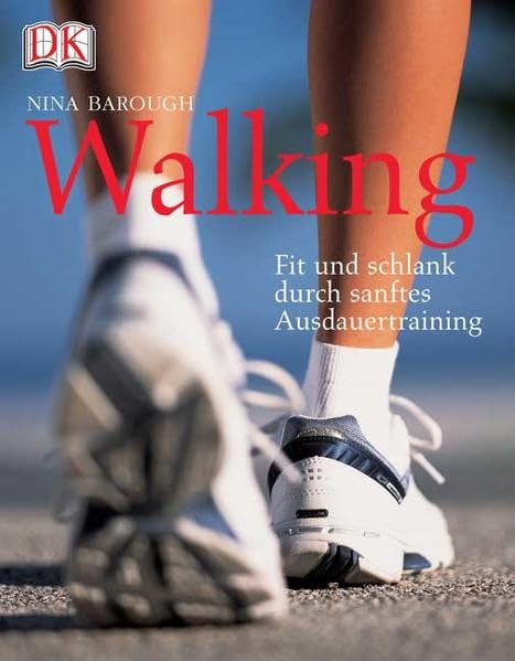 Walking: Fit und schlank durch sanftes Ausdauertraining Leisure & Fun