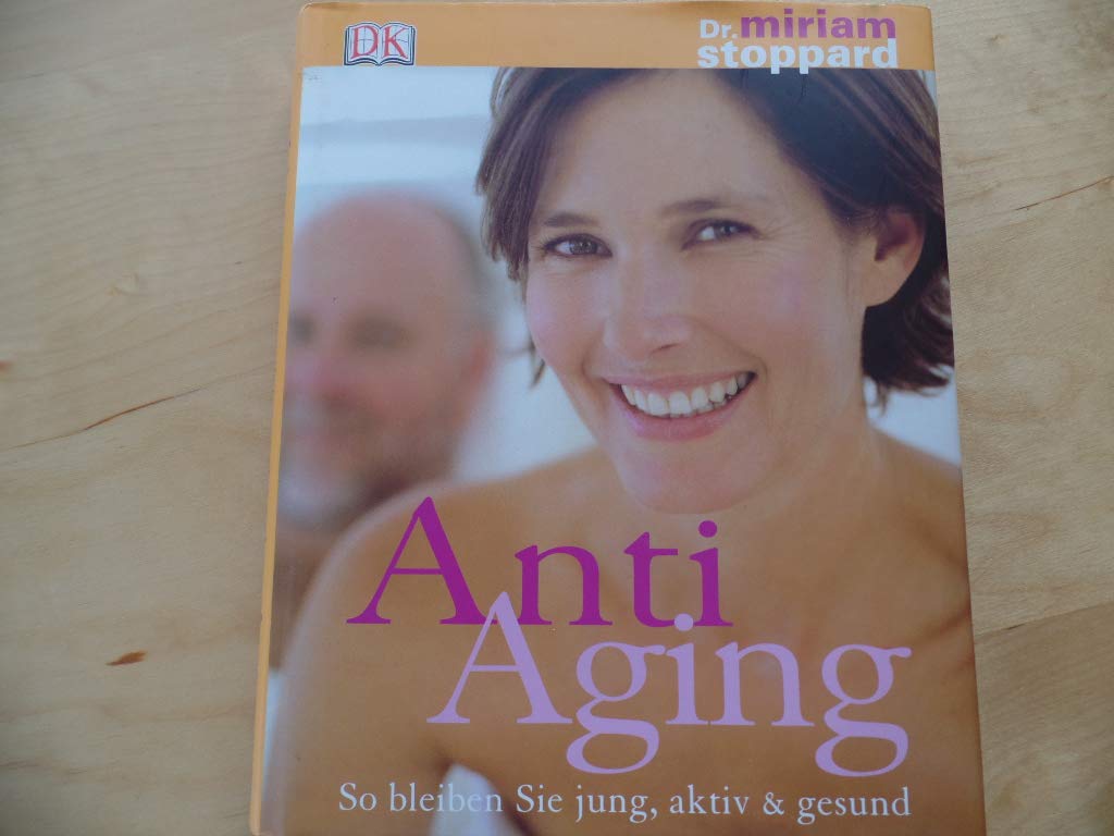 Anti-Aging: So bleiben Sie jung, aktiv und gesund Books